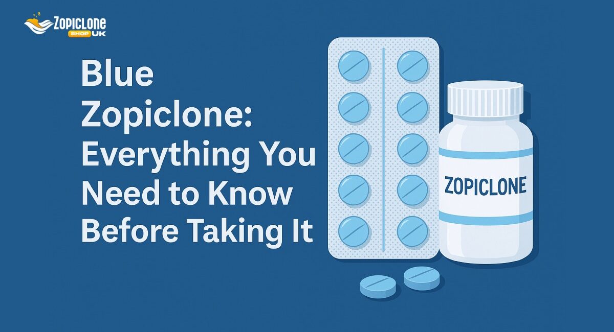 Blue Zopiclone: Everything You Need to Know Before Taking It