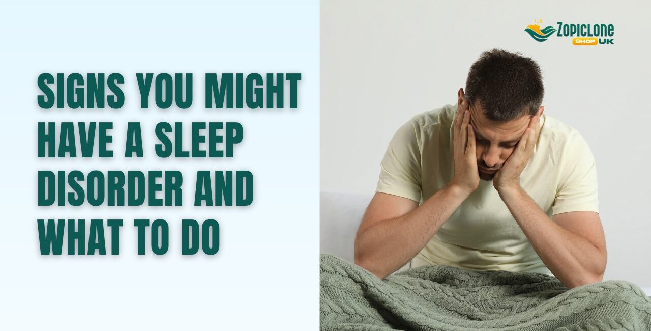 What Are the Most Common Signs Indicating I Might Have a Sleep Disorder?