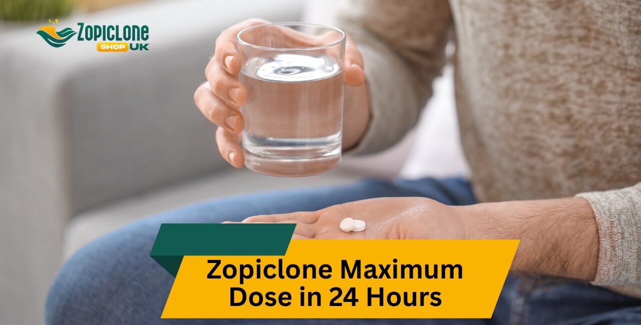 Zopiclone Maximum Dose in 24 Hours: Safe Usage, Risks, and Medical Guidelines