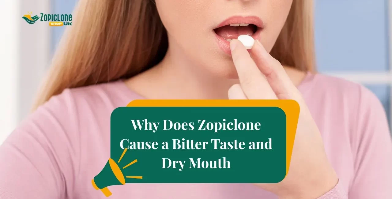 Why Does Zopiclone Cause a Bitter Taste and Dry Mouth in Some Users?