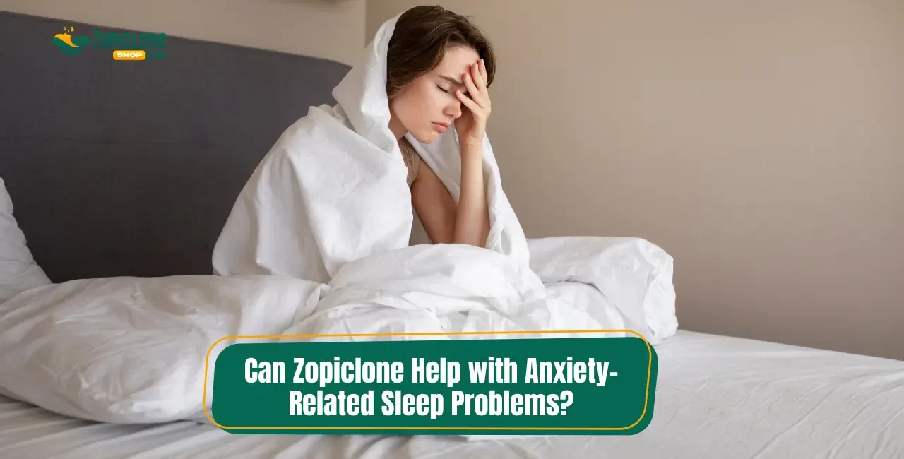 Can Zopiclone Help with Anxiety-Related Sleep Problems?